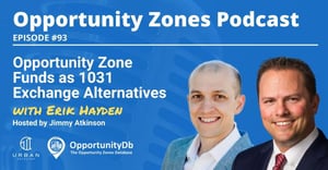 Opportunity Zone Podcast with Erik Hayden