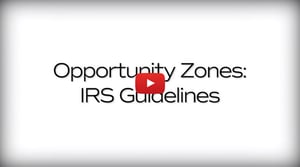 Opportunity Zones: IRS Guidelines