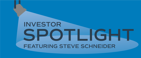 Investor Spotlight, Steve Schneider banner